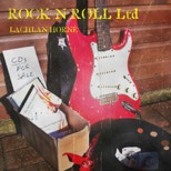 Lachlan Horne Rock n Roll Ltd album cover
